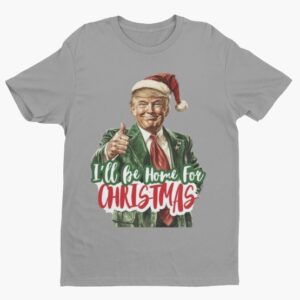 "Holiday Christmas ""I'll Be Home for Christmas"" Shirt " - Image 3
