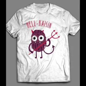 HELL-RAISIN DEVIL PARODY FUNNY SHIRT