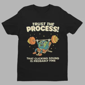 Trust The Process Im Fine Gym Shirt